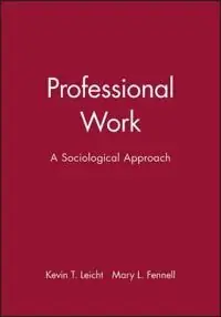 Professional work : a sociological approach
